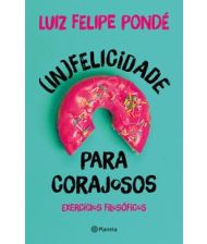 (In)felicidade para corajosos