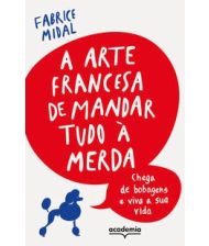 A arte francesa de mandar tudo à merda