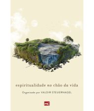 ESPIRITUALIDADE NO CHAO DA VIDA