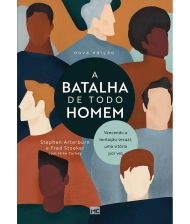 A BATALHA DE TODO HOMEM - EDICAO REVISADA