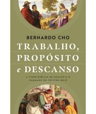 TRABALHO, PROPOSITO E DESCANSO