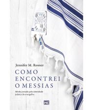 COMO ENCONTREI O MESSIAS