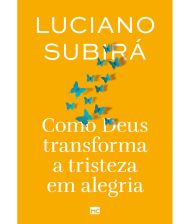 COMO DEUS TRANSFORMA A TRISTEZA EM (NOVA CAPA)
