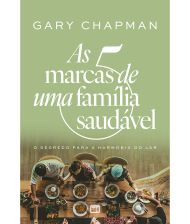 AS 5 MARCAS DE UMA FAMILIA SAUDAVEL