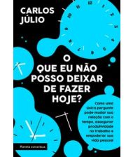 O que eu não posso deixar de fazer hoje?