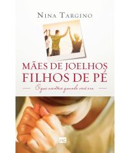 MAES DE JOELHOS, FILHOS DE PE
