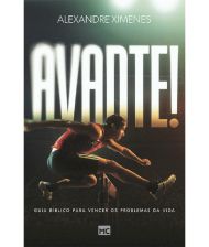 AVANTE! GUIA BIBLICO PARA VENCER OS PROBLEMAS