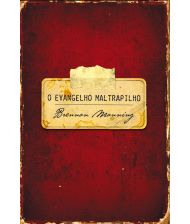 O EVANGELHO MALTRAPILHO